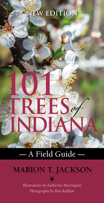 101 Trees of Indiana: A Field Guide 0253069815 Book Cover