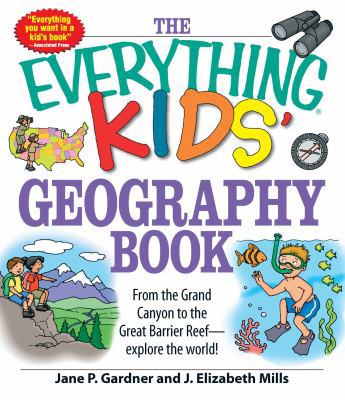 The Everything Kids' Geography Book: From the G... 1598696831 Book Cover