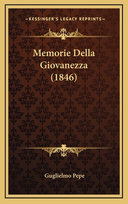 Memorie Della Giovanezza (1846) [Italian] 1167818180 Book Cover