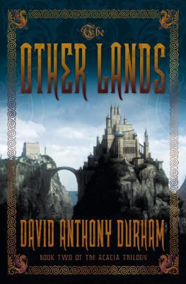 The Other Lands (Acacia, Book 2) 0385523327 Book Cover