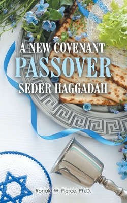 A New Covenant Passover Seder Haggadah B0FS281QBS Book Cover