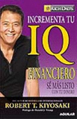 Incrementa Tu IQ Financiero: Se Mas Listo Con T... [Spanish] 9705803692 Book Cover