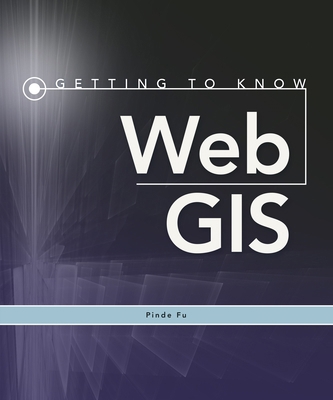 Getting to Know Web GIS 1589483847 Book Cover