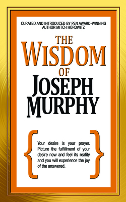 The Wisdom of Joseph Murphy 1722501502 Book Cover