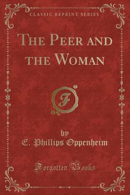 The Peer and the Woman (Classic Reprint) 1333299540 Book Cover