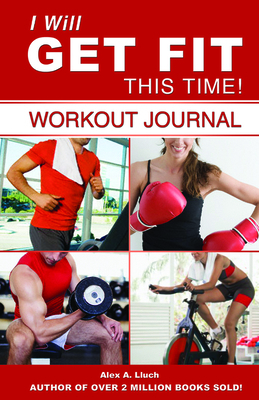 I Will Get Fit This Time! Workout Journal [With... 1887169970 Book Cover