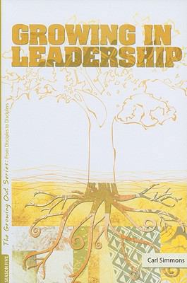 Growing in Leadership (Growing Out: From Discip... 0764440063 Book Cover