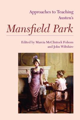 Approaches to Teaching Austen's Mansfield Park 1603291989 Book Cover