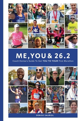 Me, You & 26.2: Coach Denise’s Guide to get YOU...            Book Cover