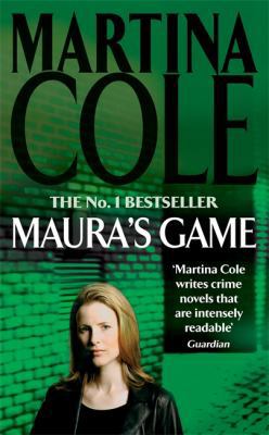 Maura's Game. Martina Cole 0747267596 Book Cover