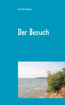 Der Besuch: Eine Sommergeschichte [German] 3752822643 Book Cover
