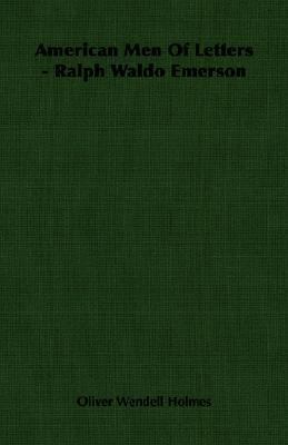 American Men of Letters - Ralph Waldo Emerson 1406751197 Book Cover