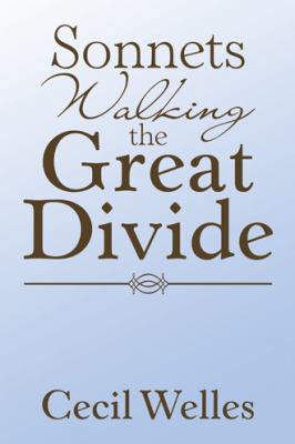 Sonnets Walking the Great Divide: Walking the G... 1524678023 Book Cover