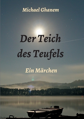 Der Teich des Teufels: Ein Märchen [German] 3347064658 Book Cover