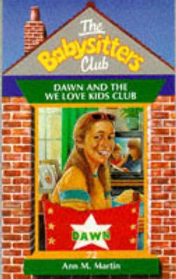 Dawn and the We Love Kids Club (Babysitters Clu... 059013535X Book Cover