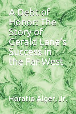 A Debt of Honor: The Story of Gerald Lane's Suc... 1098871626 Book Cover