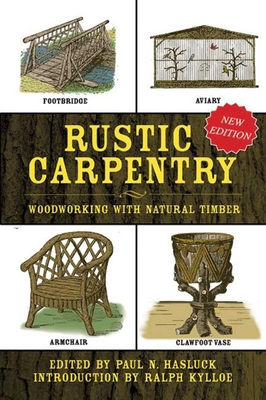 Rustic Carpentry: Woodworking with Natural Timber 1634502620 Book Cover