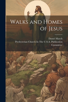 Walks and Homes of Jesus 1021393789 Book Cover