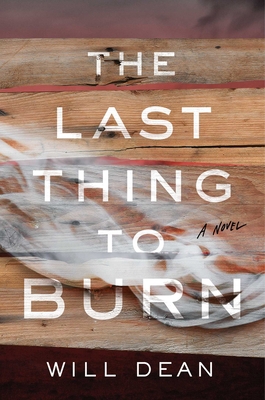 The Last Thing to Burn 1982156465 Book Cover