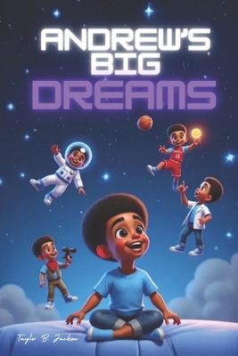 Andrew's Big Dreams B0F2YYW43P Book Cover