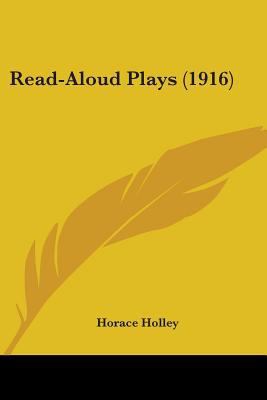 Read-Aloud Plays (1916) 0548571481 Book Cover