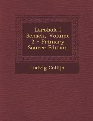 Larobok I Schack, Volume 2 - Primary Source Edi... [Swedish] 1293609188 Book Cover