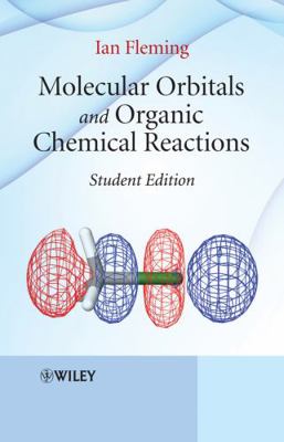Molecular Orbitals and Organic Chemical Reactions 0470746599 Book Cover