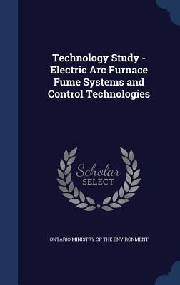 Technology Study - Electric Arc Furnace Fume Sy... 1340081911 Book Cover
