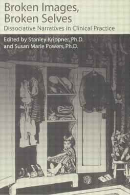 Broken Images Broken Selves: Dissociative Narra... 1138883786 Book Cover