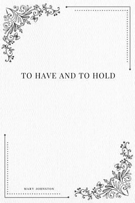 To Have and to Hold 1979117691 Book Cover