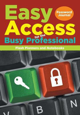 Easy Access for the Busy Professional: Password... 1683779118 Book Cover