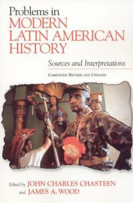 Problems in Modern Latin American History: Sour... 0842050612 Book Cover
