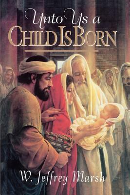Unto us a child is born 0884949370 Book Cover
