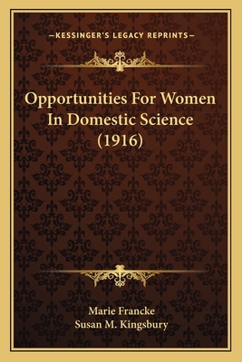 Opportunities For Women In Domestic Science (1916) 1163929107 Book Cover