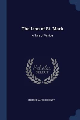 The Lion of St. Mark: A Tale of Venice 1376499495 Book Cover