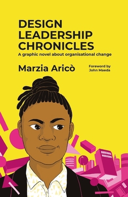 Design Leadership Chronicles: A Graphic Novel a... 9063697252 Book Cover
