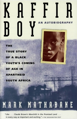 Kaffir Boy: The True Story of a Black Youth's C... 0812456033 Book Cover