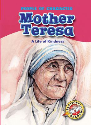 Mother Teresa: A Life of Kindness 1600140920 Book Cover