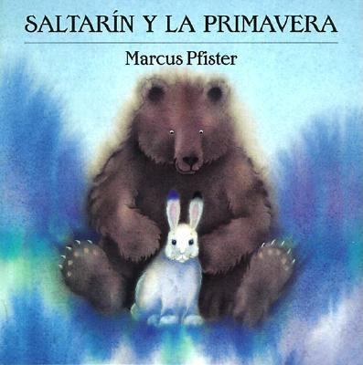 Saltarin y la primavera [Spanish] 1558588892 Book Cover