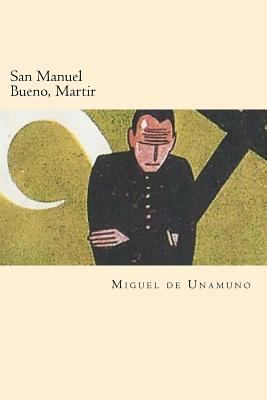 San Manuel Bueno, Martir (Spanish Edition) [Spanish] 1540479609 Book Cover