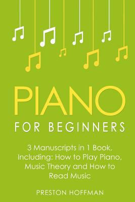 Piano for Beginners: Bundle - The Only 3 Books ... 1985414317 Book Cover