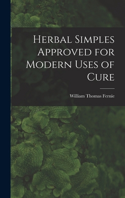 Herbal Simples Approved for Modern Uses of Cure 1017079943 Book Cover