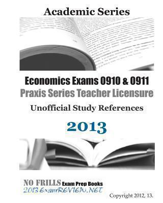 Economics Exams 0910 & 0911 Praxis Series Teach... 149049037X Book Cover