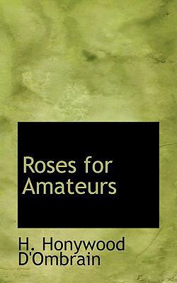 Roses for Amateurs 0554742802 Book Cover