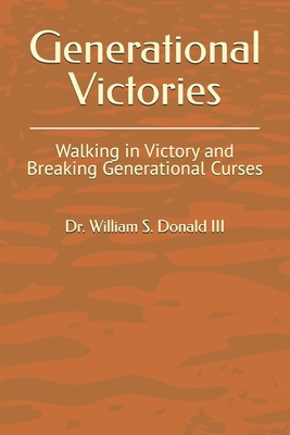 Generational Victories: Walking in Victory and ... B0DV3MWVVJ Book Cover