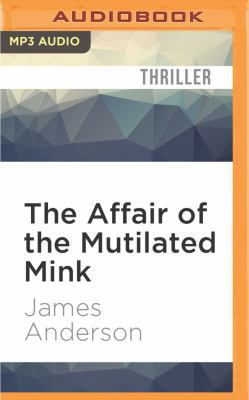 The Affair of the Mutilated Mink 1531870503 Book Cover