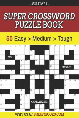 Super Crossword Puzzle Book Volume 1: 50 Easy t... 1096242966 Book Cover