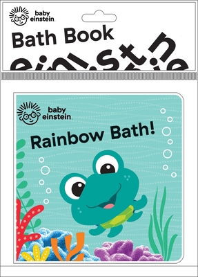 Baby Einstein: Rainbow Bath! Bath Book 1503751341 Book Cover
