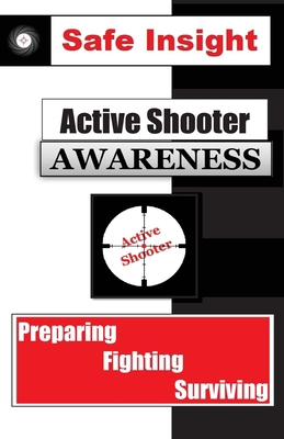 Active Shooter Awareness: Preparing - Fighting ... 1535106506 Book Cover