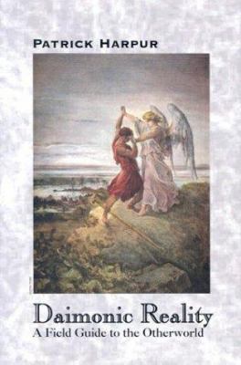Daimonic Reality: A Field Guide to the Otherworld 0937663093 Book Cover